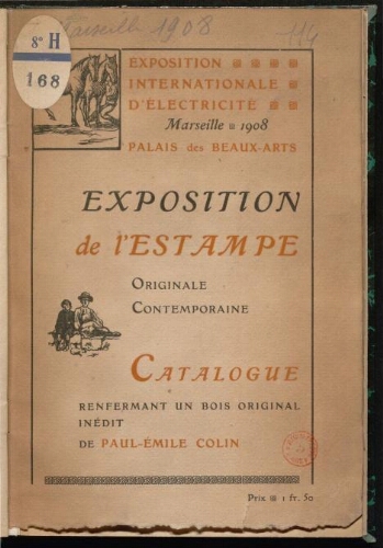 Exposition de l'estampe originale contemporaine : Marseille 1908