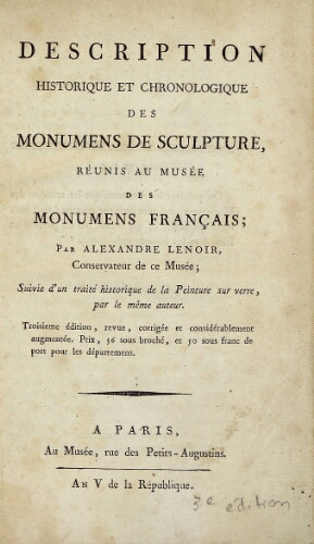 Description historique et chronologique des monuments de sculpture, réunis au Musée des Monuments français (3ème édition)