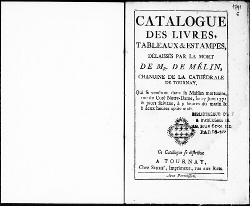 Catalogue des livres, tableaux et estampes, délaissés par la mort de Mr. de Mélin [...] : [vente du 17 juin 1771]