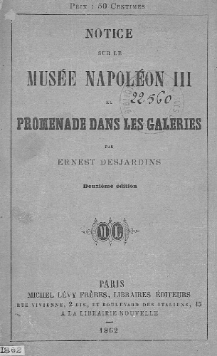 Notice sur le Musée Napoléon III et promenade dans les galeries