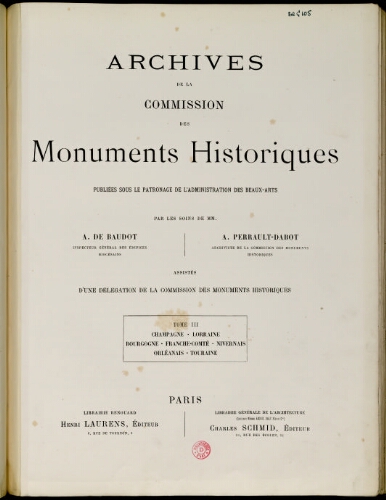 Archives de la Commission des monuments historiques. Tome 3 : Champagne, Lorraine, Bourgogne, Franche-Comté, Nivernaus, Orléanais, Touraine