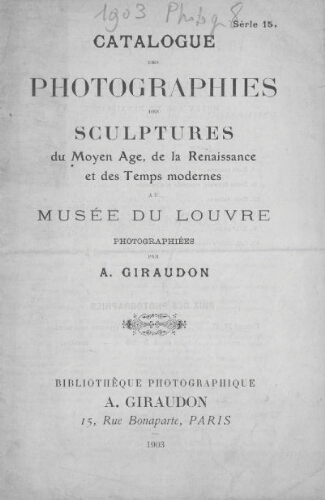 Catalogue des photographies des sculptures du Moyen âge, de la Renaissance et des Temps Modernes [...]