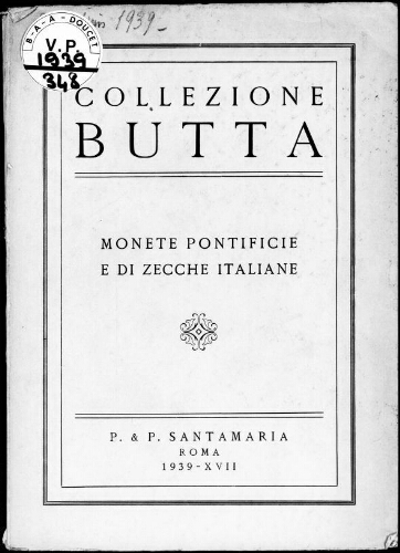 Collezione Butta ; Monete pontificie e di zecche italiane […] : [vente du 28 juin 1939]