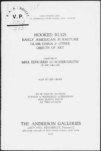 Hooked rugs, early American furniture [...] collected by Mrs. Edward O. Schernikow, of New York City [...] : [vente des 8 et 9 mai 1928]