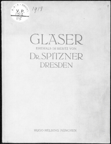 Gläser ehemals im Besitze des Dr. Spitzner, Dresden […] : [vente du 16 mai 1918]