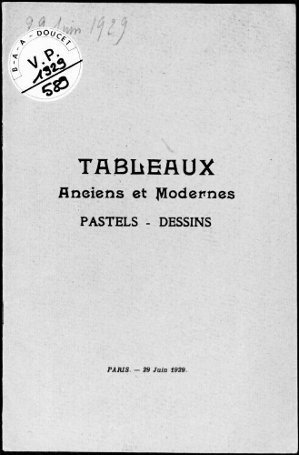 Tableaux anciens et modernes, pastels, dessins : [vente du 29 juin 1929]