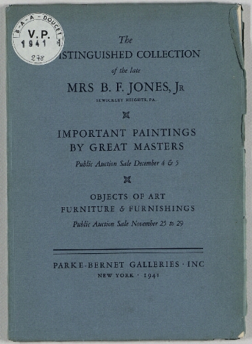 Distinguished Collection of the Late Mrs B. F. Jones, Jr. [...] : [ventes du 25 au 26 novembre et des 4 et 5 décembre 1941]