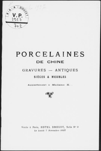 Porcelaines de Chine, gravures, antiques, sièges et meubles, appartenant à Madame X... : [vente du 7 novembre 1927]