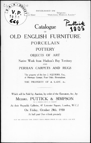 Catalogue of old English furniture, porcelain and pottery, objets of art [...], the property of the late J. Squiers [...] : [vente du 24 octobre 1930]