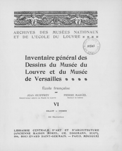 Inventaire général des dessins du Musée du Louvre et du Musée de Versailles. Tome 6 : Gillot-Ingres