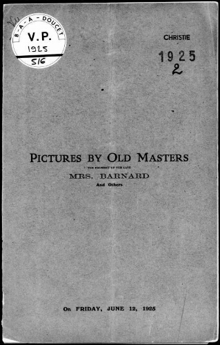 Pictures by old masters, the property of the late Mrs. Barnard and others : [vente du 12 juin 1925]