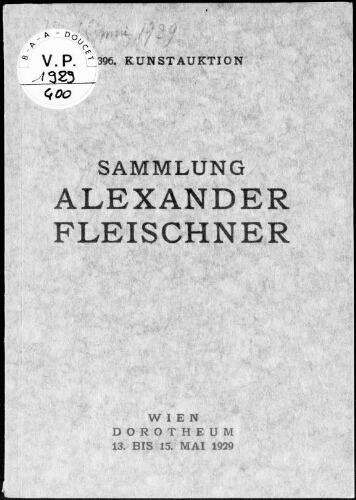 Sammlung Alexander Fleischner : [vente du 13 au 15 mai 1929]