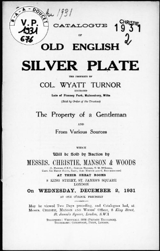 Catalogue of old English silver plate, the property of Colonel Wyatt Turnor [...] : [vente du 2 décembre 1931]