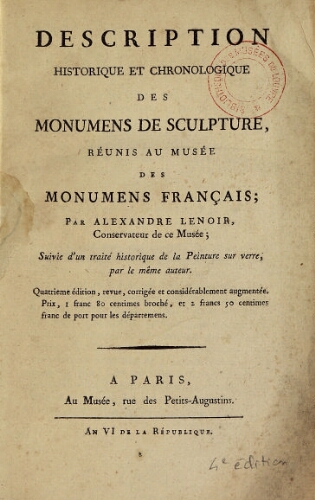 Description historique et chronologique des monuments de sculpture, réunis au Musée des Monuments français (4ème édition)
