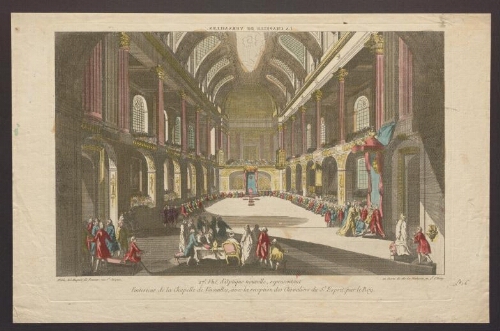 27ème Vue d'optique nouvelle, représentant l'intérieur de la Chapelle de Versailles, avec la reception des Chevaliers du Saint Esprit, par le Roy