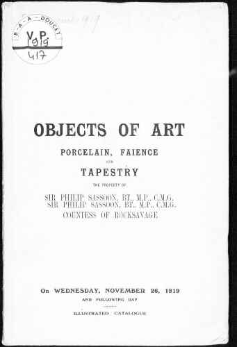 Catalogue of objects of art, porcelain and faience and fine French tapestry [...] : [vente du 26 novembre 1919]