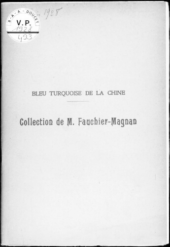 Bleu turquoise de la Chine, collection de Monsieur Fauchier-Magnan : [vente du 13 juin 1928]