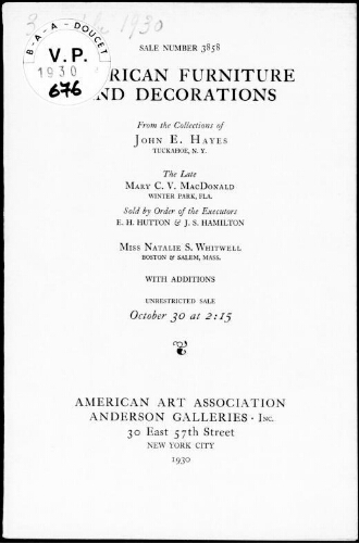 American furniture and decorations from collections of John E. Hayes [...], the late Mary C. V. MacDonald [...] : [vente du 30 october 1930]
