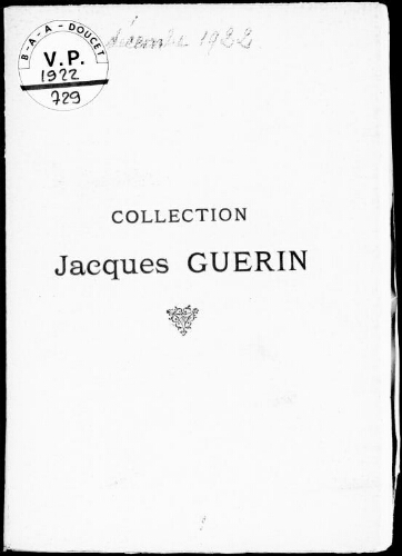 Collection Jacques Guérin, dessins et tableaux,  d'objets d'art et d'ameublement [...] : [vente des 20 et 21 décembre 1922]