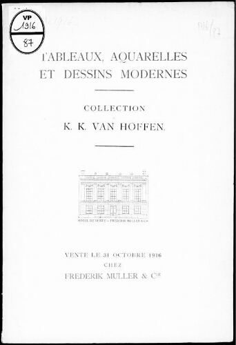 Catalogue de tableaux, aquarelles et dessins modernes de la collection K. K. van Hoffen à Utrecht […] : [vente du 31 octobre 1916]