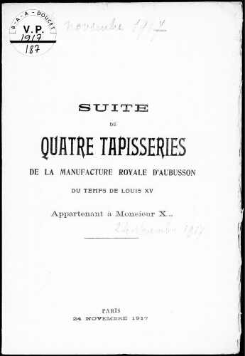 Notice d'une suite de quatre tapisseries d'Aubusson du temps de Louis XV […] : [vente du 24 novembre 1917]