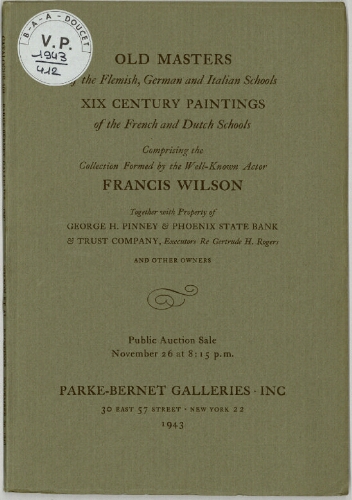 Old masters of the Flemish, German and Italian schools [...], comprising the collection formed by the well-known actor Francis Wilson [...] : [vente du 26 novembre 1943]