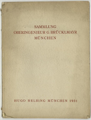Sammlung Oberingenieur G. Brücklmayr, München : [vente du 28 au 30 mai 1931]