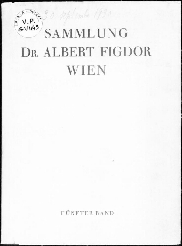 Sammlung Dr. Albert Figdor, Wien (erster Teil, fünfter Band) : [vente des 29 et 30 septembre 1930]