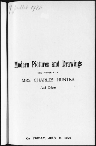 Modern Pictures and Drawings, the Property of Mrs. Charles Hunter and Others [...] : [vente du 9 juillet 1920]