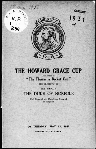 The Howard Grace Cup, also known as “The Thomas à Becket Cup”, the property of his Grace the Duke of Norfolk [...] : [vente du 12 mai 1931]