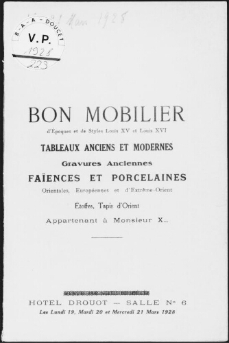 Bon mobilier d'époques et de styles Louis XV et Louis XVI, tableaux anciens et modernes [...], appartenant à Monsieur X... : [vente du 19 au 21 mars 1928]
