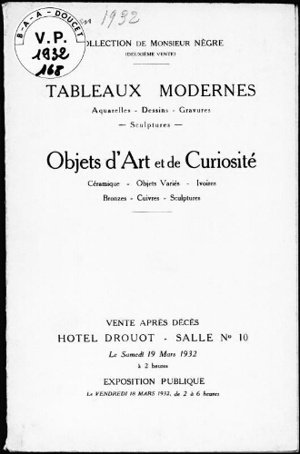 Collection de Monsieur Nègre (deuxième vente), tableaux modernes [...], objets d'art et de curiosité [...] : [vente du 19 mars 1932]