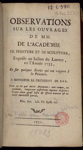 Observations sur les ouvrages de MM. de l'Académie de peinture et de sculpture (1753) [suivi de] Explication des ouvrages [...] de messieurs de l'Académie de Saint-Luc (1752) [suivi de] Curiosités de l'Eglise de Notre-Dame de Paris [suivi de...]