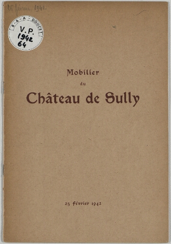 Mobilier du château de Sully : [vente du 25 février 1942]