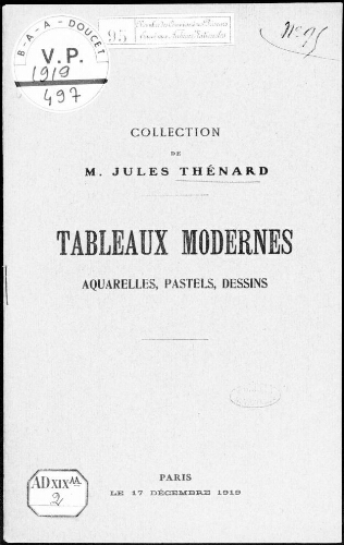 Succession de M. Jules Thénard. Catalogue des tableaux modernes, aquarelles, pastels, dessins [...] : [vente du 17 décembre 1919]