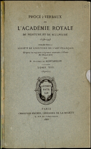 Procès-verbaux de l'Académie Royale de peinture et de sculpture. Tome 8 : 1769-1779
