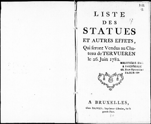 Liste des statues et autres effets, qui seront vendus au château de Tervueren le 26 juin 1782  : [vente du 26 juin 1782]