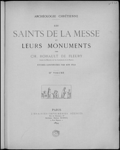Les Saints de la messe et leurs monuments. IIe volume