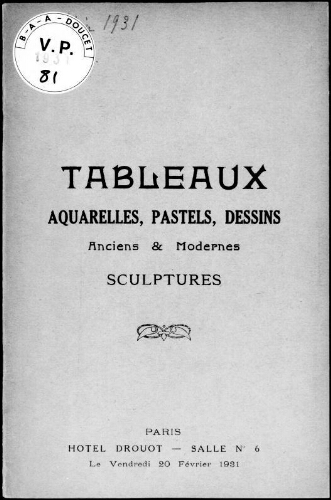 Tableaux, aquarelles, pastels, dessins, anciens et modernes, sculptures : [vente du 20 février 1931]