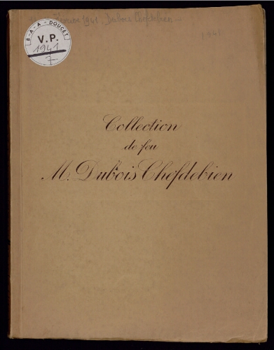 Collection de M. Dubois Chefdebien (3ème vente) : [vente des 13 et 14 février 1941]