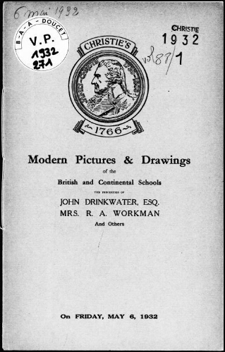 Modern pictures and drawings of the British and continental schools [...], the properties of John Drinkwater [...] : [vente du 6 mai 1932]