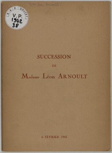 Succession de Madame Léon Arnoult ; Tableaux anciens, sculptures, tapisseries : [vente du 6 février 1942]