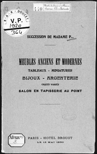 Succession de Madame P. Meubles anciens et modernes, tableaux, miniatures, bijoux, argenterie, objets variés […] : [vente du 18 mai 1920]