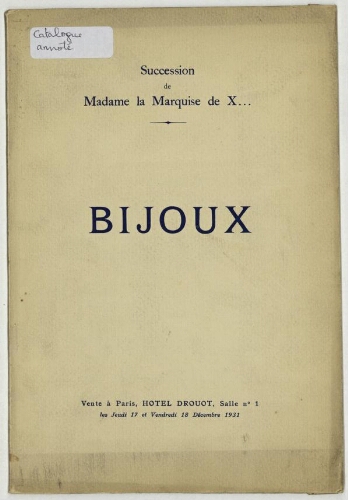 Succession de Madame la Marquise de X..., bijoux : [vente des 17 et 18 décembre 1931]