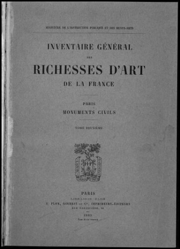 Inventaire général des richesses d'art de la France. Paris, monuments civils. Tome 2