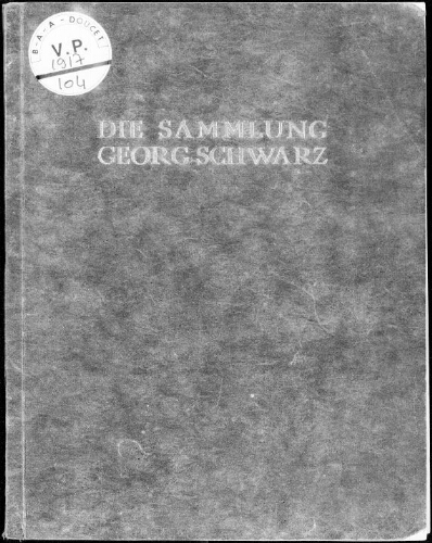 Sammlung Georg Schwarz Bildwerke Derantike un der Christlichen Epochen […] : [vente du 24 mai 1917]