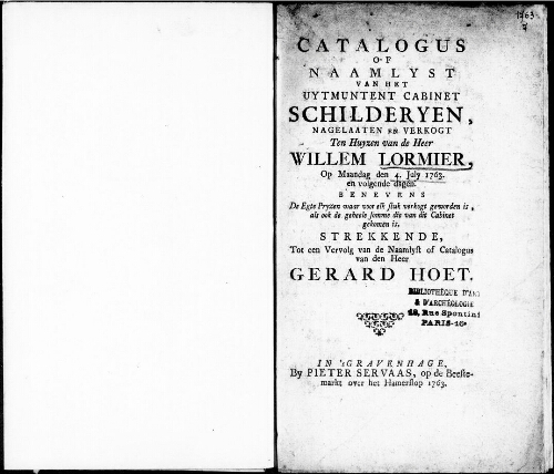 Catalogus of naamlyst van het uytmuntent cabinet Schilderyen nagelaaten en verkogt ten Huyzen van de Heer Willem Lormier [...] : [vente du 4 juillet 1763]