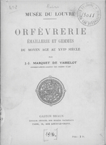 Catalogue sommaire de l'orfèvrerie, de l'émaillerie et des gemmes du Moyen âge au XVIIe siècle