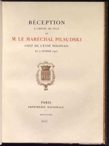 Réception à l'Hôtel de Ville de Mr le Maréchal Pilsudski, chef de l'Etat polonais, le 5 février 1921