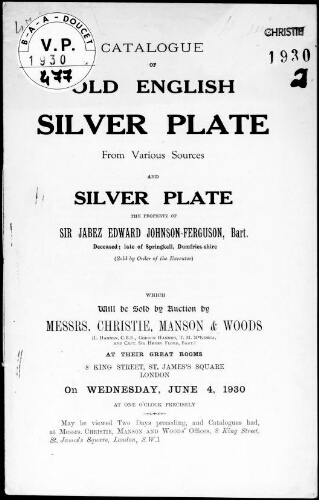 Old English silver plate from various sources, and silver plate, the property of Sir Jabez Edward Johnson-Ferguson, Baronet [...] : [vente du 4 juin 1930]
